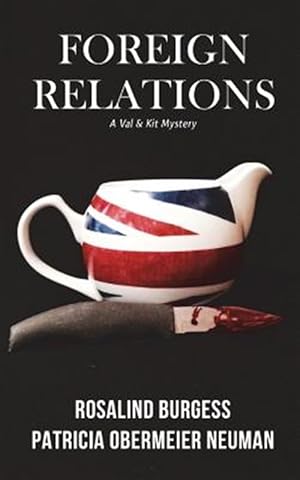 Immagine del venditore per Foreign Relations: A Val & Kit Mystery venduto da GreatBookPrices