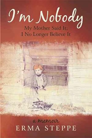 Seller image for Im Nobody : My Mother Said It; I No Longer Believe It for sale by GreatBookPrices