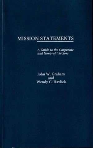 Imagen del vendedor de Mission Statements : A Guide to the Corporate and Nonprofit Sectors a la venta por GreatBookPrices