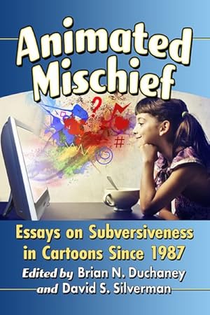 Immagine del venditore per Animated Mischief : Essays on Subversiveness in Cartoons Since 1987 venduto da GreatBookPricesUK