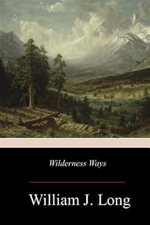 Image du vendeur pour Wilderness Ways mis en vente par GreatBookPrices