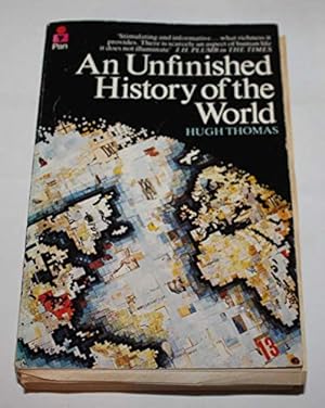 Bild des Verkufers fr An Unfinished History Of The World zum Verkauf von WeBuyBooks 2