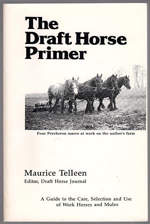 Immagine del venditore per The Draft Horse Primer venduto da Lake Country Books and More