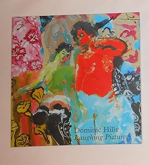 Immagine del venditore per Dominic Hills - Laughing Pictures (Menier Chocolate Factory, London 30 October - 3 November / Edgar Modern International Art, Bath 10 November - 1 December 2007) venduto da David Bunnett Books