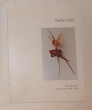 Seller image for Stefan Gec - Trace Elements - Works From 1989 - 1995 for sale by David Bunnett Books