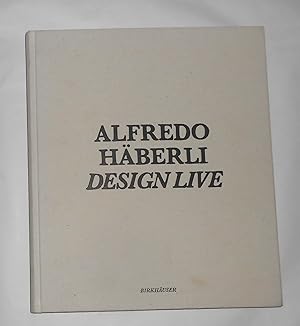 Immagine del venditore per Alfredo Haberli - Design Live (SIGNED COPY) venduto da David Bunnett Books