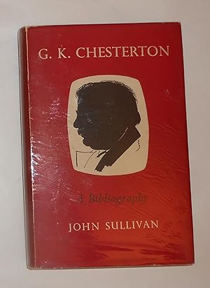 Seller image for G K Chesterton - A Bibliography for sale by David Bunnett Books