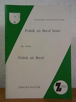 Seller image for Politik als Beruf heute. Politik als Beruf for sale by Antiquariat Weber