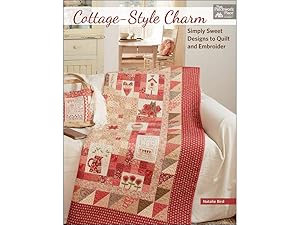 Cottage-Style Charm: Simply Sweet Designs to Quilt and Embroider (That Patchwork Place)