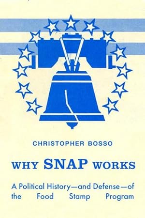 Seller image for Why Snap Works : A Political History--And Defense--Of the Food Stamp Program for sale by AHA-BUCH GmbH