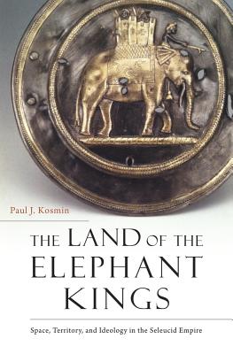 Imagen del vendedor de The Land of the Elephant Kings: Space, Territory, and Ideology in the Seleucid Empire (Paperback or Softback) a la venta por BargainBookStores