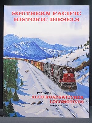 Southern Pacific Historic Diesels Volume 8: Alco Roadswitcher Locomotives