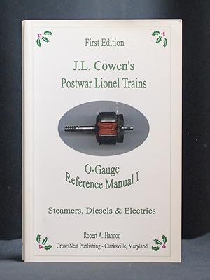 J. L. Cowen's Postwar Lionel Trains: O-Gauge Reference Manual I: Steamers, Diesels & Electrics