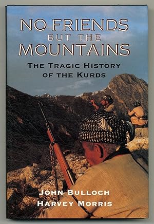 Bild des Verkufers fr No Friends but the Mountains: The Tragic History of the Kurds zum Verkauf von Between the Covers-Rare Books, Inc. ABAA