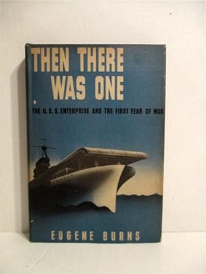 Then There Was One: U.S.S. Enterprise & the First Year of War.