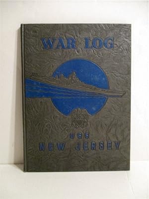 War Log: U.S.S. New Jersey. 1943- 1945. (BB-62)