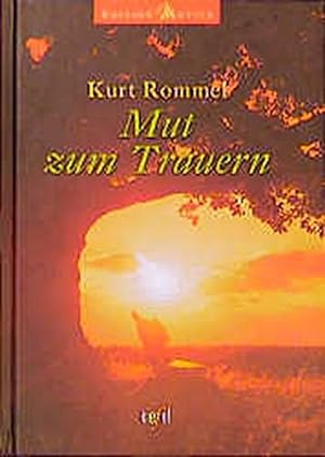 Seller image for Mut zum Trauern: (Ed. Kiefel) (Edition Motive) for sale by Gabis Bcherlager