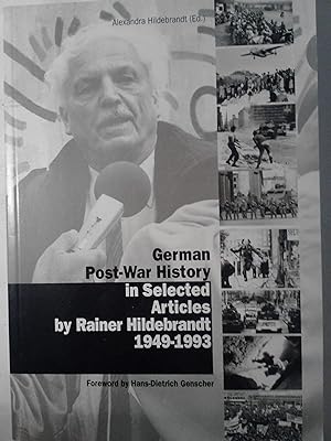 German Post-War History in Selected Articles by Rainer Hildebrandt 1949-1993