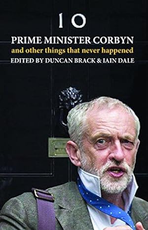 Seller image for Prime Minister Corbyn: And Other Things That Never Happened for sale by WeBuyBooks