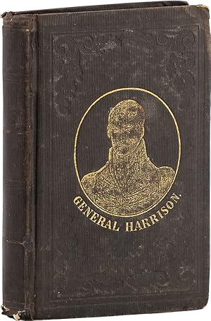 Bild des Verkufers fr The Life of William Henry Harrison, (of Ohio,) the People's Candidate for the Presidency zum Verkauf von Lorne Bair Rare Books, ABAA