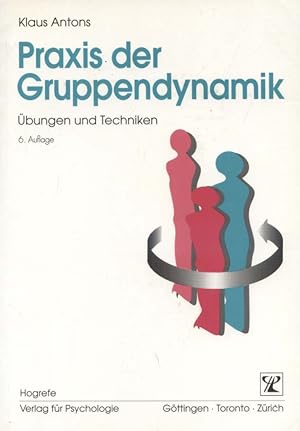 Seller image for Praxis der Gruppendynamik : bungen und Techniken. von for sale by Versandantiquariat Ottomar Khler