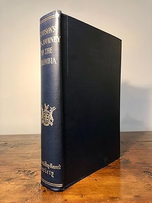 Simpson's 1828 Journey to the Columbia [spine title: Colombia] Part of the Dispatch from George S...