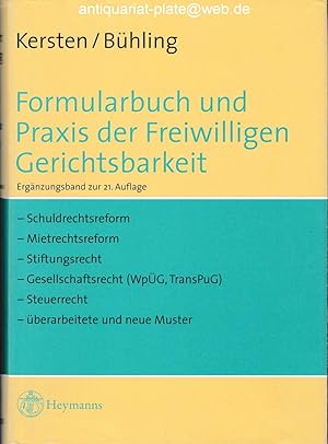 Formularbuch und Praxis der freiwilligen Gerichtsbarkeit. Ergänzungsband zur 21. Auflage. Schuldr...