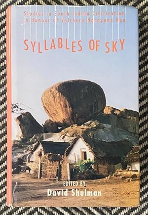 Bild des Verkufers fr Syllables of Sky: Studies in South Indian Civilization In Honour of Velcheru Narayana Rao zum Verkauf von Exchange Value Books