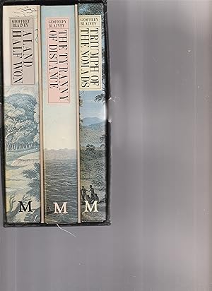 A VISION OF AUSTRALIAN HISTORY 3 vols. The Tyranny of Distance/Triumph of the Nomads/A Land Half ...