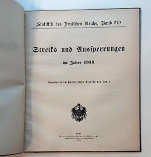 Statistik des Deutschen Reichs. Bd. 279: Streiks und Aussperrungen im Jahre 1914.