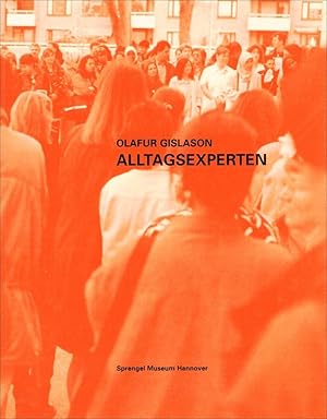 Bild des Verkufers fr Olafur Gislason : Alltagsexperten. - (Katalog zur Ausstellung im Sprengel Museum) zum Verkauf von BuchKunst-Usedom / Kunsthalle