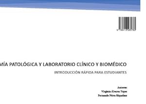 Immagine del venditore per Anatoma patolgica y laboratorio clnico y biomdico : INTRODUCCIN RPIDA PARA ESTUDIANTES venduto da Smartbuy