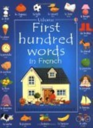 Seller image for First 100 Words in French (Usborne First Hundred Words) for sale by WeBuyBooks 2