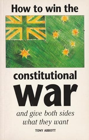 Bild des Verkufers fr How to Win the Constitutional War zum Verkauf von Goulds Book Arcade, Sydney