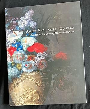 Bild des Verkufers fr Anne Vallayer-Coster - Painter to the Court of Marie Antoinette (English edition) zum Verkauf von Antiquariaat Digitalis