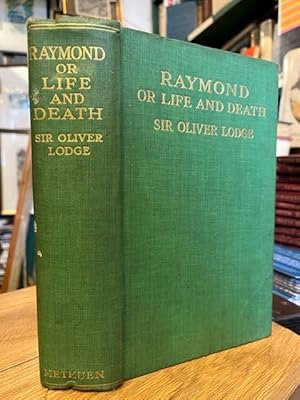 Imagen del vendedor de Raymond : Or, Life and Death. With Examples of the Evidence for Survival of Memory and Affection After Death a la venta por Foster Books - Stephen Foster - ABA, ILAB, & PBFA