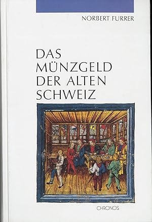 Seller image for Das Mnzgeld der alten Schweiz. for sale by Wissenschaftl. Antiquariat Th. Haker e.K