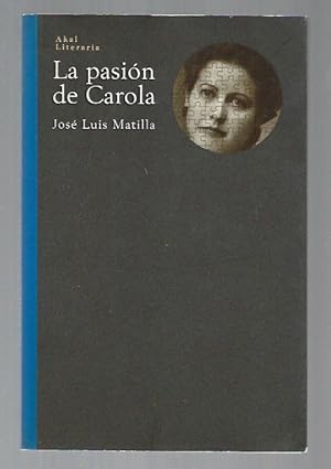 Imagen del vendedor de PASION DE CAROLA - LA a la venta por Desvn del Libro / Desvan del Libro, SL