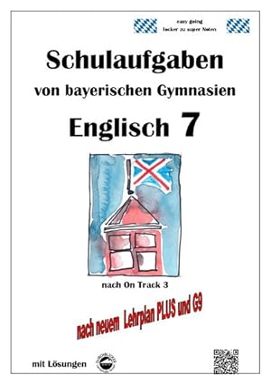 Bild des Verkufers fr Englisch 7 (On Track 3) Schulaufgaben von bayerischen Gymnasien mit Lsungen nach LehrplanPlus / G9 zum Verkauf von Express-Buchversand