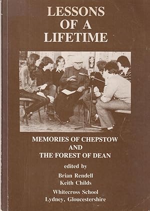 Imagen del vendedor de Lessons of a Lifetime - Memories of Chepstow and the Forest of Dean a la venta por timkcbooks (Member of Booksellers Association)