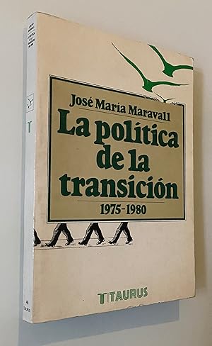 Imagen del vendedor de La poltica de la transicin (1975-1980) a la venta por Nk Libros