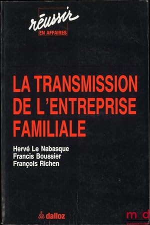 Immagine del venditore per LA TRANSMISSION DE L ENTREPRISE FAMILIALE venduto da La Memoire du Droit