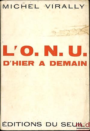 Image du vendeur pour L O.N.U. D HIER  DEMAIN mis en vente par La Memoire du Droit