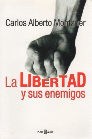 Seller image for La libertad y sus enemigos . for sale by Librera Astarloa