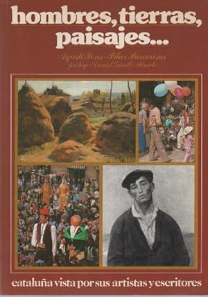 Bild des Verkufers fr Hombres, tierras, paisajes.Catalua vista por sus artistas y escritores . zum Verkauf von Librera Astarloa