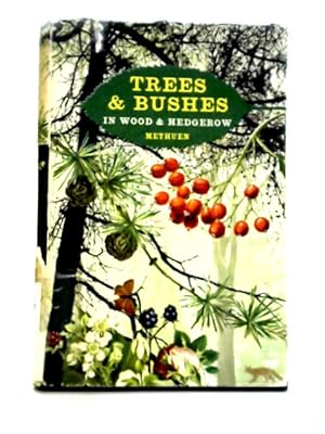 Seller image for Trees and Bushes in Wood and Hedgerow for sale by World of Rare Books