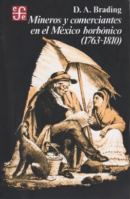 Image du vendeur pour Mineros y comerciantes en el Mxico borbnico (1763-1810) . mis en vente par Librera Astarloa