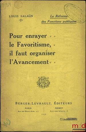 Imagen del vendedor de POUR ENRAYER LE FAVORITISME, IL FAUT ORGANISER L AVANCEMENT, La rforme des Fonctions publiques a la venta por La Memoire du Droit