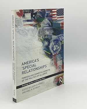 Bild des Verkufers fr AMERICA'S SPECIAL RELATIONSHIPS Foreign and Domestic Aspects of the Politics of Alliance [Routledge Studies in US Foreign Policy] zum Verkauf von Rothwell & Dunworth (ABA, ILAB)