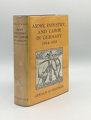 Bild des Verkufers fr ARMY INDUSTRY AND LABOR IN GERMANY 1914-1918 zum Verkauf von Rothwell & Dunworth (ABA, ILAB)